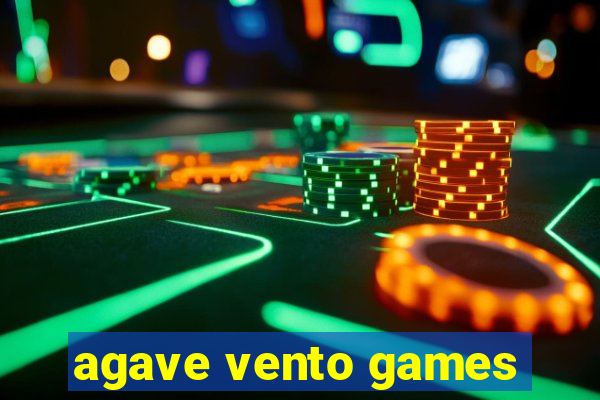 agave vento games